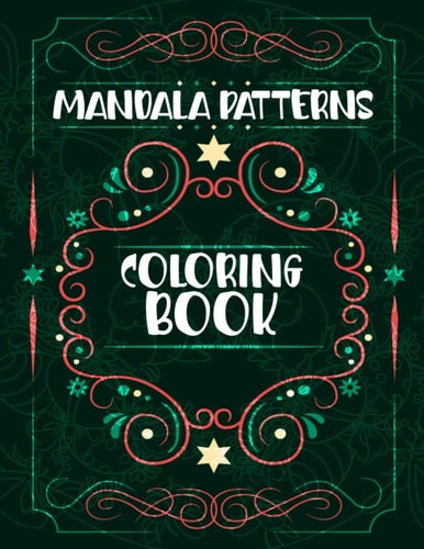 Mandala Patterns Coloring Book Holiday Mandalas Easter Christmas Halloween St Patrick and More, Beautiful Mandala Patterns, Mandalas Coloring Book For Stress Relief And Relaxation