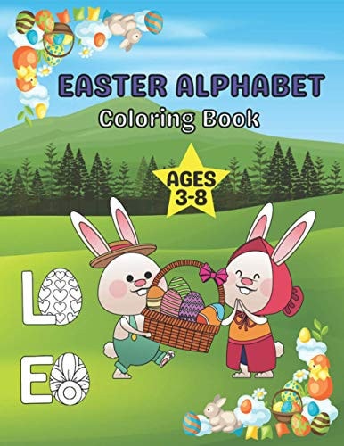 Easter Alphabet Coloring Book Ages 3-8 A Fun Activity Happy Easter Coloring and Guessing Games for Kids, Toddlers, and Preschoolers
