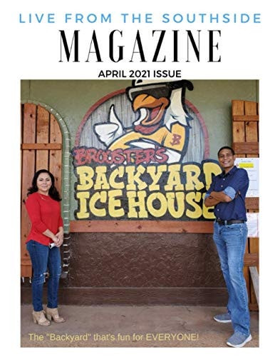 Live from the Southside Magazine Local Texas Magazine on San Antonio's Southside and Surrounding Areas