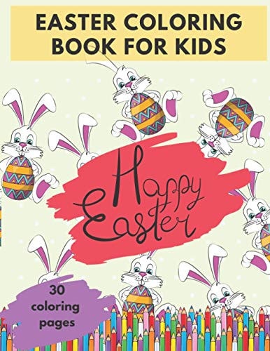 Easter Coloring Book For Kids A Collection of Fun And Amazing Easter Pages for Boys and Girls