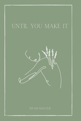 Until You Make It