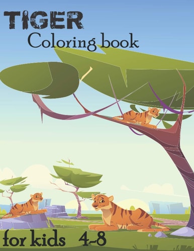 Tiger Coloring Book For Kids Ages 4-8 64 Pages Coloring and Activity Books for Kids Ages 4-8