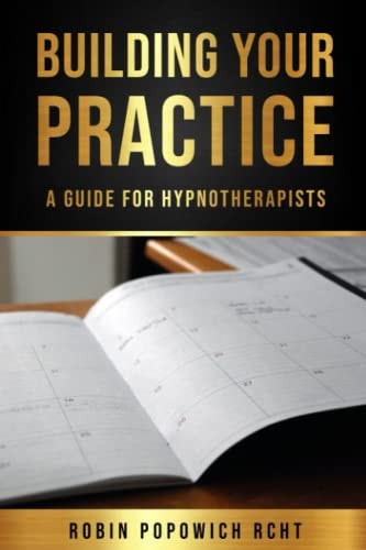 Building Your Practice A Guide For Hypnotherapists