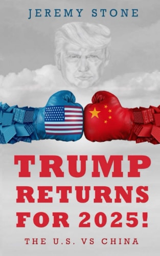 Trump Returns For 2025! The U. S. Vs China