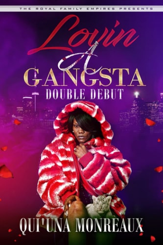 The Royal Family Empires Presents Lovin A Gangsta Double Debut