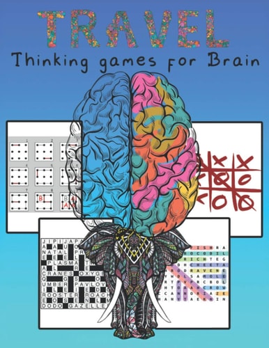 Travel Thinking Games For Brain Activity and Coloring Book for Adults - In Car, Airplane, Or Train Road Trip (Puzzle, Games, And More)