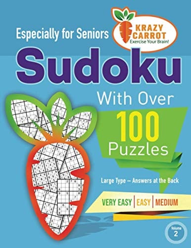 Sudoku Especially for Seniors Large Type - Answers at the Back - Very Easy, Easy and Medium - Volume 2