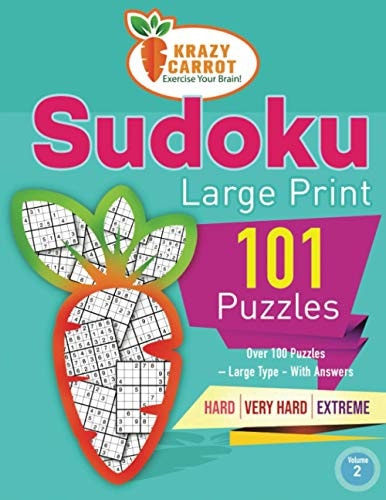 Sudoku Large Print 101 Hard to Extreme Levels - More Than 100 Puzzles - Large Type - With Answers - Volume 2