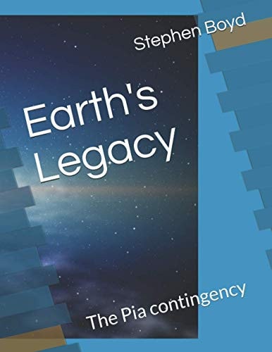 Earth's Legacy The Pia Contingency