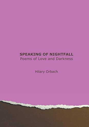 Speaking of Nightfall Poems of Love and Darkness
