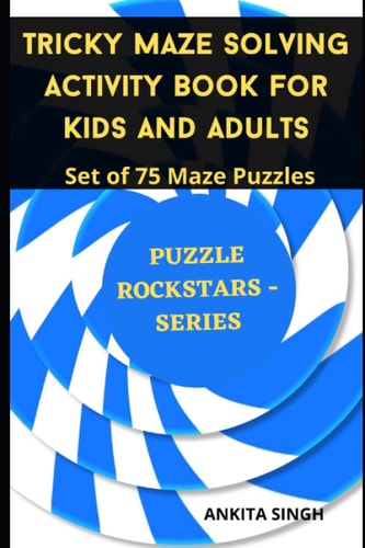 Tricky Maze Solving Activity Book For Kids And Adults Set Of 75 Maze Puzzles