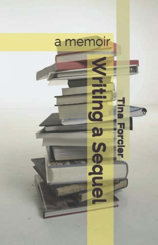 Writing a Sequel A Memoir
