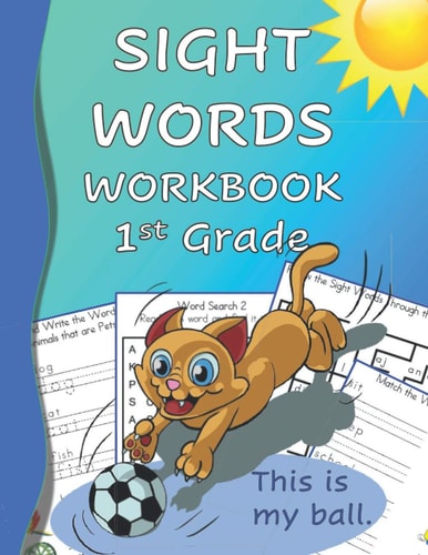 Sight Words Workbook 1st Grade Read, Trace & Practice Writing Over 100 of the Most Common High Frequency Words For Kids Learning To Read & Write. Ages 4-8 Black and White Edition