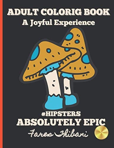 Absolutely Epic Spring Time Hipster Coloring Book