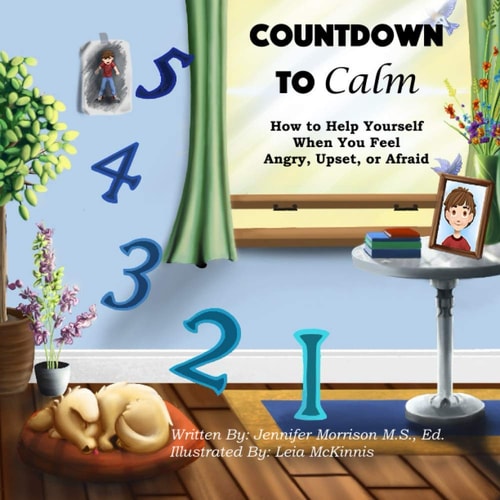 Countdown to Calm How to Help Yourself When You Feel Angry, Upset, Or Afraid