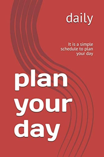 Plan Your Day It Is a Simple Schedule to Plan Your Day