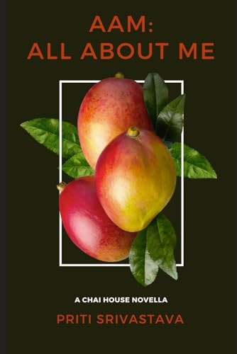 Aam All About Me: A Chai House Novella