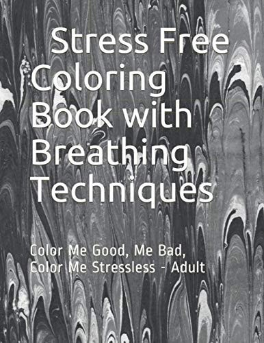Stress Free Coloring Book with Breathing Technique Coloring Book