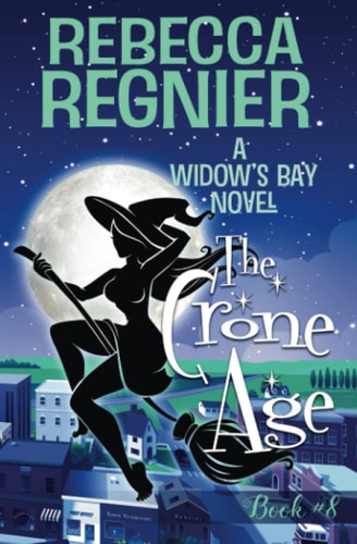 The Crone Age A Paranormal Women's Fiction Mystery