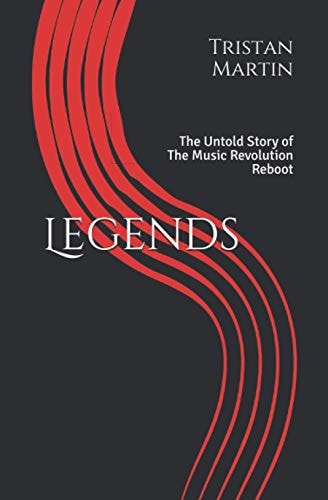 Legends The Untold Story of The Music Revolution Reboot
