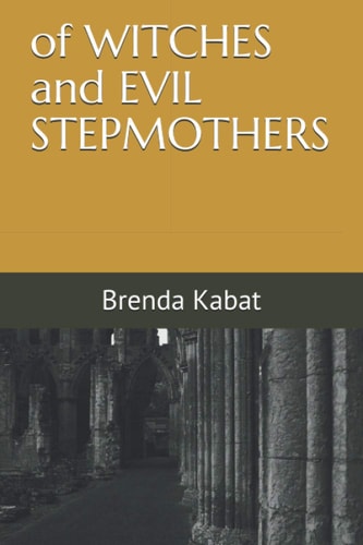 Of WITCHES and EVIL STEPMOTHERS