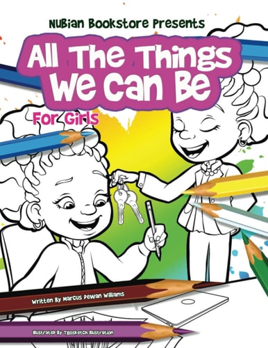 Nubian Bookstore Presents All The Things We Can Be For Girls Coloring & Activity Book