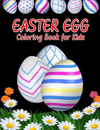 Easter Egg Coloring Book for Kids 40 Fun and Simple Egg Designs To Color