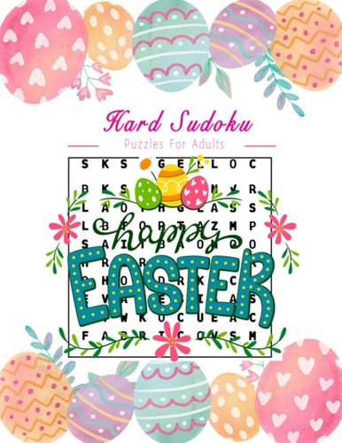 Easter Hard Sudoku Puzzles for Adults Extremely Hard Puzzles for Seniors and Advanced Players Only.