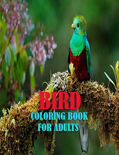 Bird Coloring Book For Adults 50 Amazing and Unique Bird Coloring Page of Parrot, Penguin, Owl, Eagle, Peacock, Hummingbird, Pigeon and More Birds for Mind Relaxation and Stress Relief Book