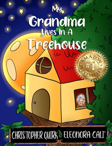 My Grandma Lives In A Treehouse A Nutty Granny Book