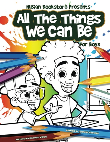 Nubian Bookstore Presents All The Things We Can Be For Boys Coloring & Activity Book