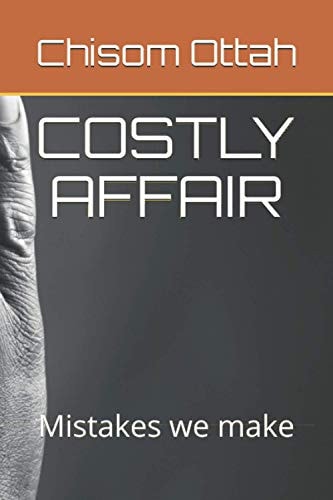 Costly Affair Mistakes We Make