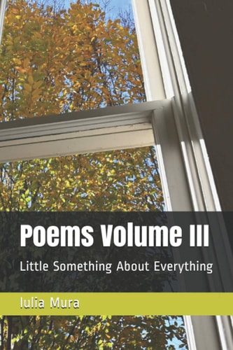 Poems Volume III Little Something About Everything