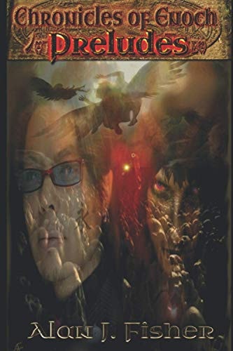 The Chronicles of Enoch Preludes: Special Edition