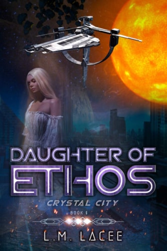 Daughter Of Ethos Crystal City Book 6
