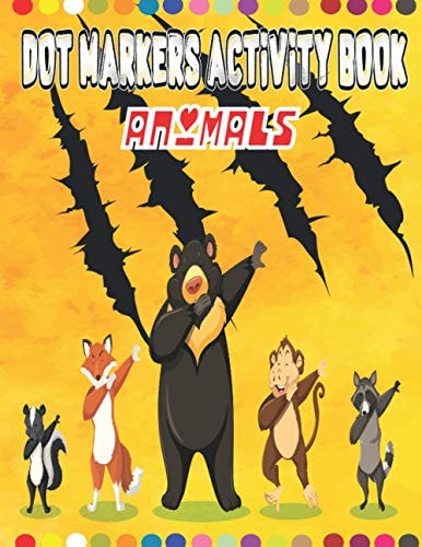 Animals Dot Markers Activity Book Dots Coloring Book for Toddlers - Animals (Do a Dot Marker Includes Lion, Hippo, Giraffe, Bear, Fish, Unicorn, Dinosaur, and Many More) - Try Different Ways to Color - Paint with Fingers, Markers, Paints and More ...
