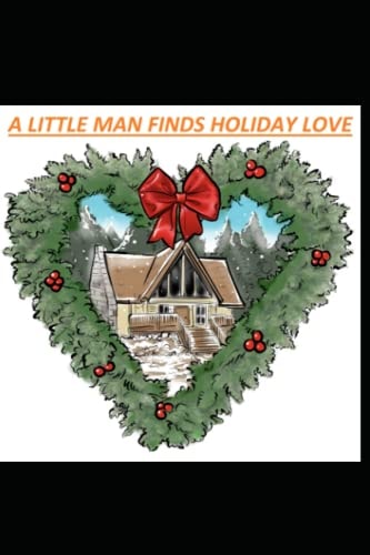 A Little Man Finds Holiday Love