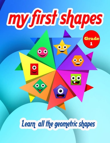 My First Shapes Learn All Geometric Shapes - Grade 1