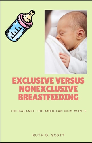 Exclusive Versus Nonexclusive Breastfeeding The Balance The American Mom Wants