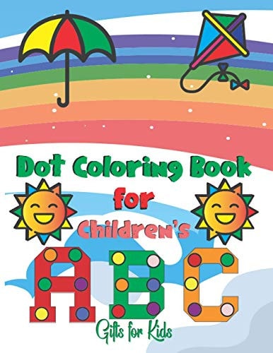 Dot Coloring Book For Children's ABC Gifts For Kids Dot Marker Coloring Book For Toddlers Animal Easy Guided Big Dots For Kids Ages 2-5, Dot Markers Activity Book Kindergarten, Alphabet, Numbers And Shapes
