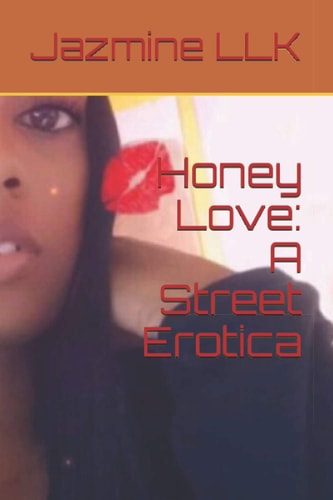 Honey Love A Street Erotica