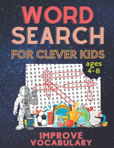 Word Search for Clever Kids Ages 4-8 Improve Vocabulary Memory and Logic Skills for Kids. Word Search Puzzle Book Ages 4-6 and 6-8. Word for Word Wonder Words Activity for Children 4, 5, 6, 7 and 8. Word Search for Creative Kids