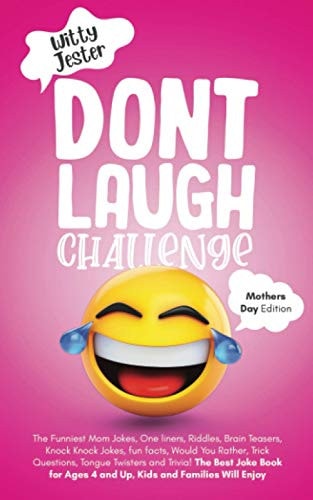 Don't Laugh Challenge - Mother's Day Edition The Funniest Mom Jokes, One Liners, Riddles, Brain Teasers, Knock Knock Jokes, Fun Facts, Would You Rather, Trick Questions, Tongue Twisters and Trivia!