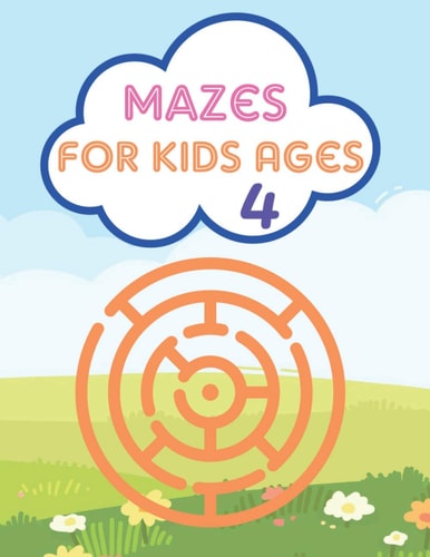 Mazes For Kids Ages 4 Mazes Puzzles Book for Kids: Puzzles and Problem-Solving. Father Gift for Kids in Birthday. Christmas Gift for Mother in Children