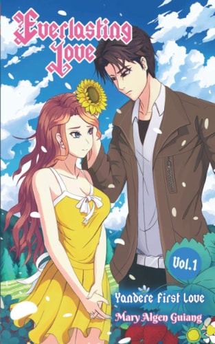 Everlasting Love Yandere First Love, Vol. 1