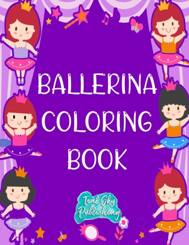 Ballerina Coloring Book A Fun Ballerina Coloring Book for Toddlers and Little Girls Ballet Coloring Pages