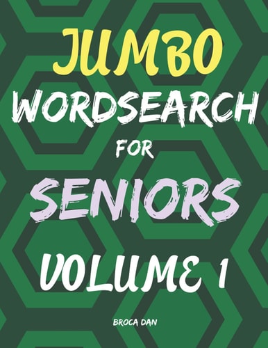 Jumbo Wordsearch for Seniors 200 Stimulating Puzzles in Large Print