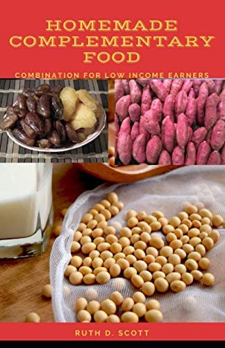 Homemade Complementary Food Combination For Low Income Earners