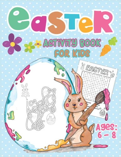 Easter Activity Book For Kids Ages 6-8 Happy Easter Day, Dot to Dot, Mazes, Word Search Workbook Game For Kids Learning