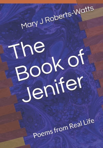 The Book of Jenifer Poems from Real Life